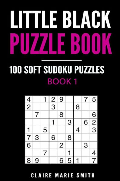 Little Black Puzzle Book : 100 Soft Sudoku Puzzles - - 9781975706197