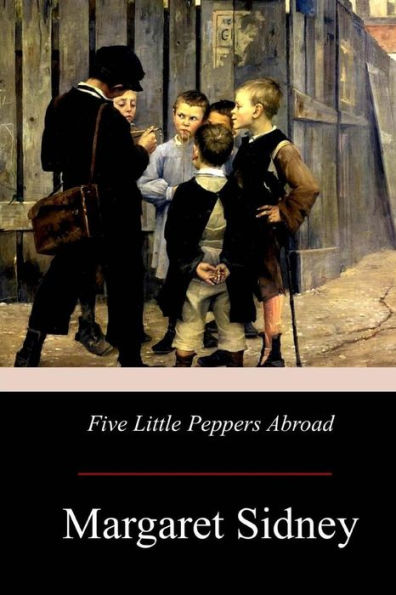 Five Little Peppers Abroad - 9781975706425