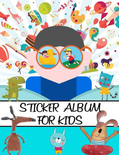Sticker Album For Kids : 100 Plus Pages For Permanent Sticker Collection, Activity Book For Boys And Girls - 8. 5 By 11