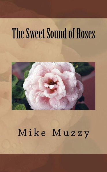 The Sweet Sound Of Roses