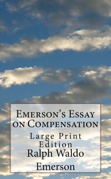 Emerson's Essay on Compensation: Large Print Edition
