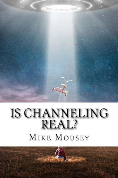 Is Channeling Real?