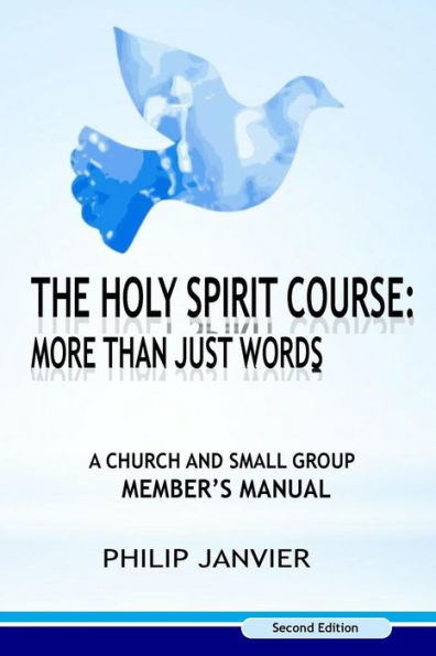 The Holy Spirit Course : More Than Just Words - 9781975736392