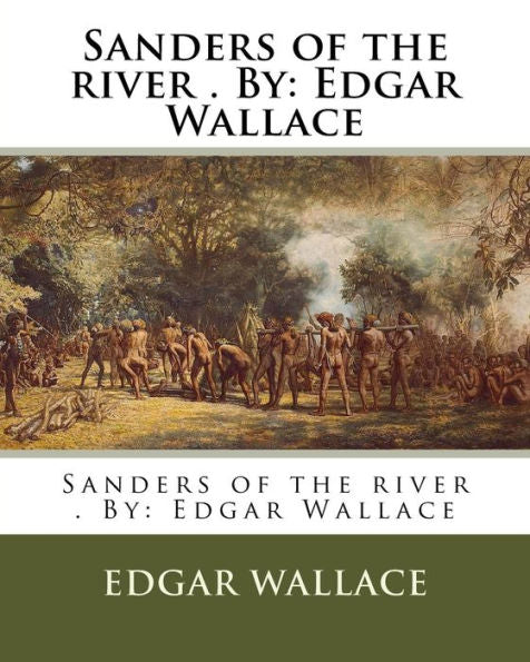 Sanders Of The River - 9781975736620