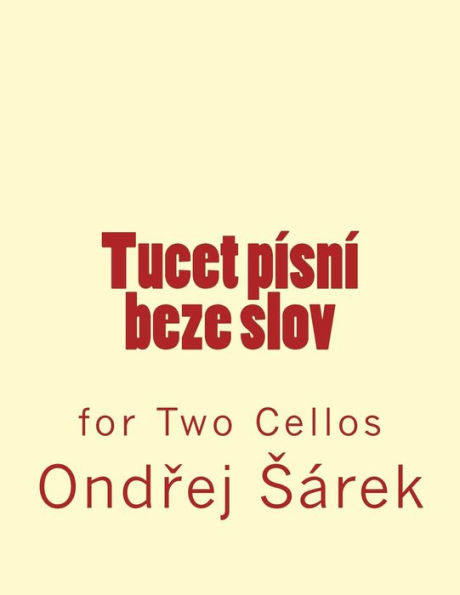 Tucet Pisni Beze Slov : For Two Cellos