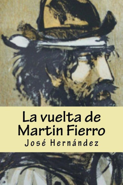 La vuelta de Martin Fierro (Spanish Edition) - 9781975747411
