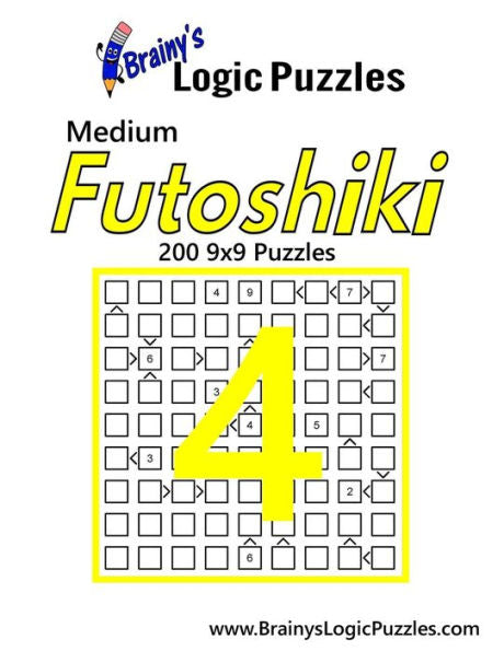 Brainy's Logic Puzzles Medium Futoshiki #4: 200 9x9 Puzzles