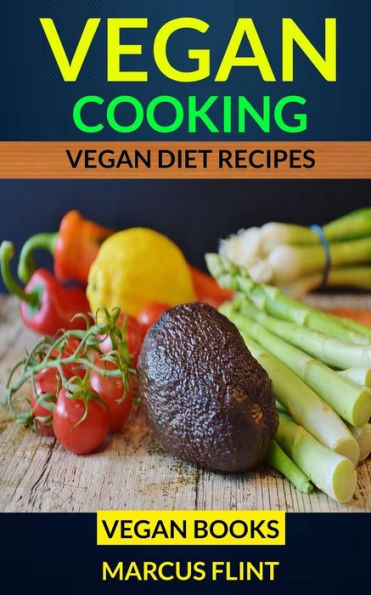 Vegan Cooking : Vegan Diet Recipes