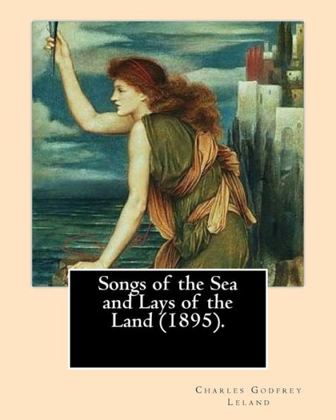 Songs Of The Sea And Lays Of The Land