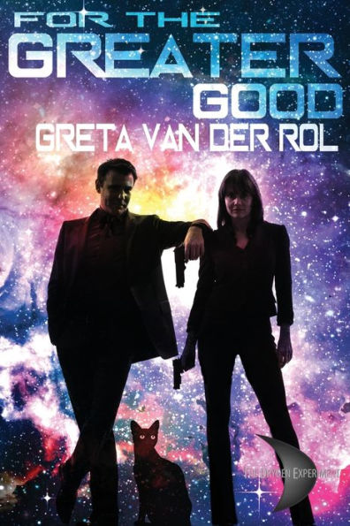 For the Greater Good: Puss in space (Dryden Universe)
