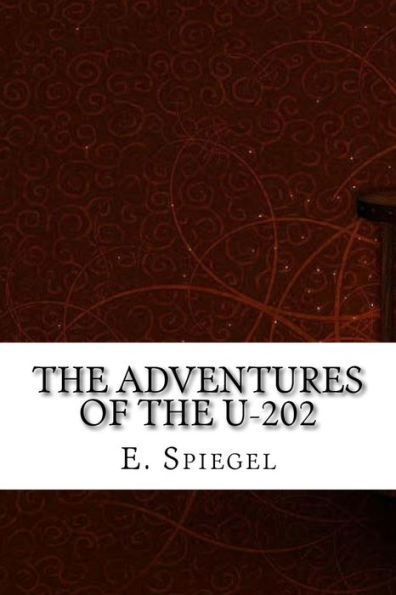 The Adventures Of The U-202 - 9781975824846