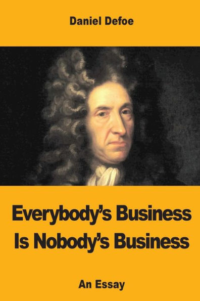 Everybody's Business Is Nobody's Business - 9781975837877