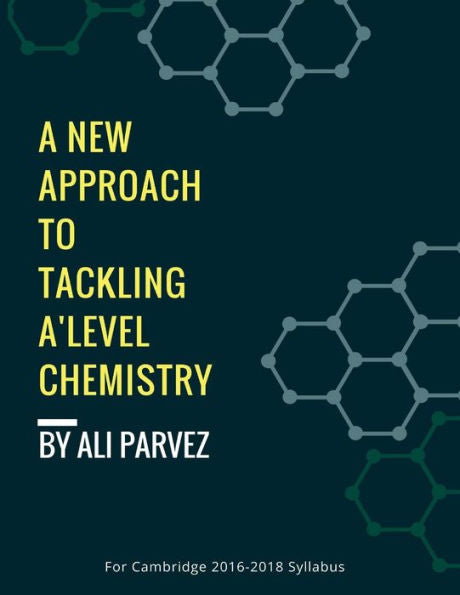 A New Approach to Tackling A Level Chemistry