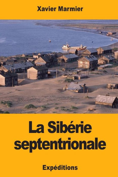 La Siberie septentrionale (French Edition)