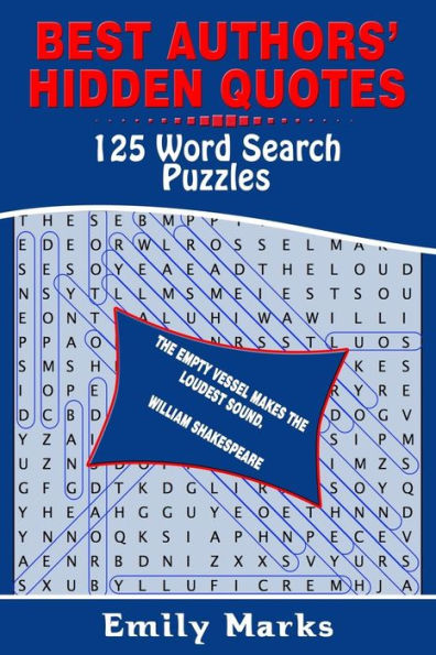Best Authors' Hidden Quotes - 125 Word Search Puzzles (Best Authors' Quotes)