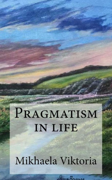 Pragmatism In Life