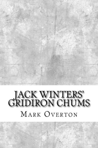 Jack Winters' Gridiron Chums - 9781975854348