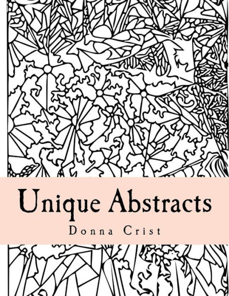 Unique Abstracts : Hand-Drawn Original Artwork For Colorists - 9781975855765
