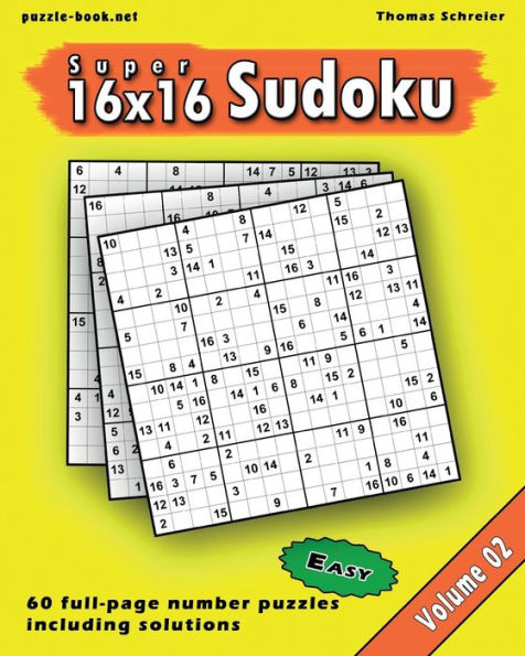 16x16 Super Sudoku: Easy 16x16 Full-page Number Sudoku, Vol. 2 (Easy 16x16 Number Sudoku)