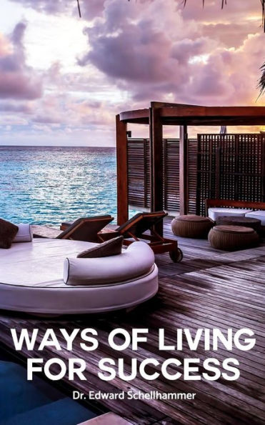 Ways Of Living For Success