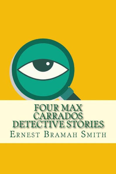 Four Max Carrados Detective Stories - 9781975863609