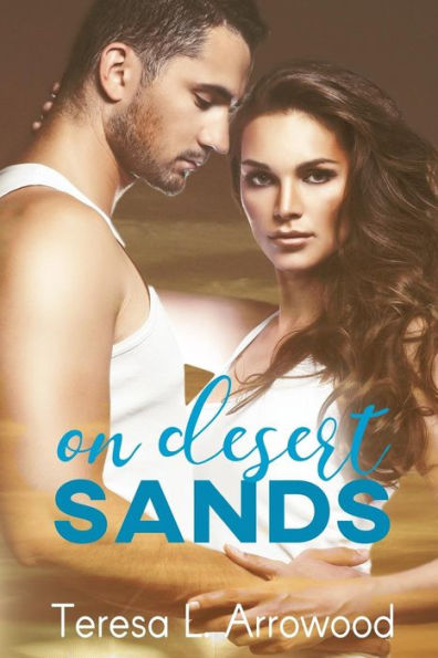 On Desert Sands : Men On The Line