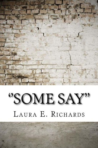 'some Say''