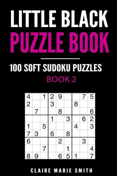 Little Black Puzzle Book : 100 Soft Sudoku Puzzles -