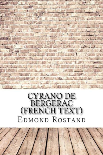 Cyrano de Bergerac (French text) (French Edition)