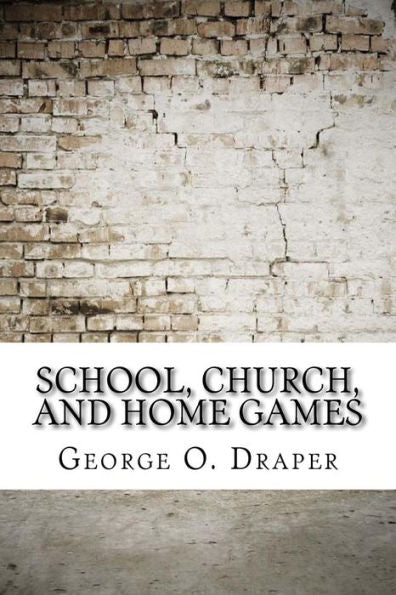 School, Church, And Home Games