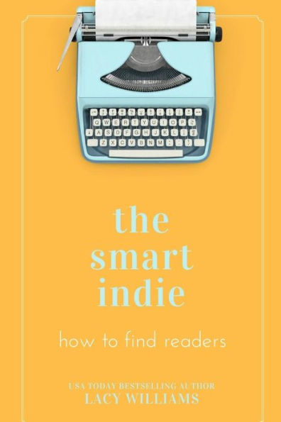 The Smart Indie : How To Find Readers