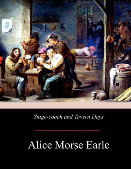 Stage-Coach And Tavern Days - 9781975884505