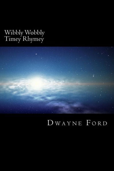 Wibbly Wobbly Timey Rhymey : A Book Of Nonsense