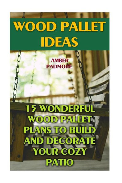 Wood Pallet Ideas : 15 Wonderful Wood Pallet Plans To Build And Decorate Your Cozy Patio