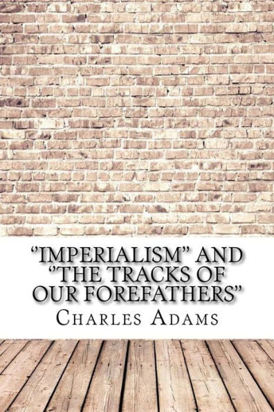 'Imperialism'' and ''the Tracks of Our Forefathers''