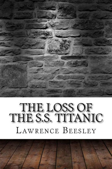 The Loss Of The S.S. Titanic