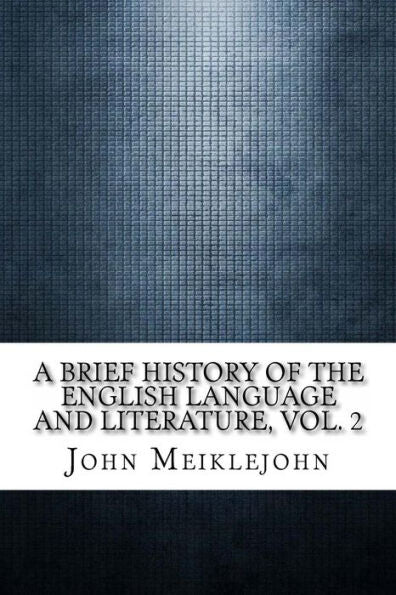 A Brief History of the English Language and Literature, Vol. 2
