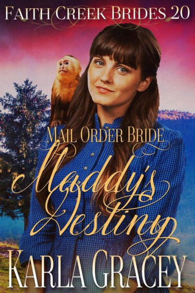 Mail Order Bride - Maddy's Destiny : Clean And Wholesome Historical Western Cowboy Inspirational Romance