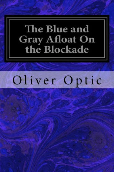 The Blue And Gray Afloat On The Blockade