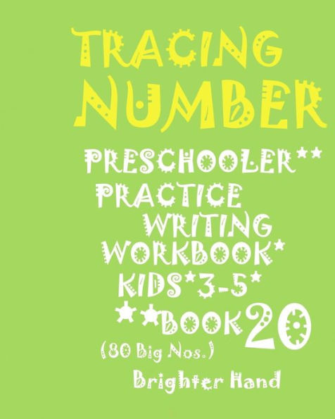 *RASTREO: NÚMERO * ESCRITURA DE PRÁCTICA PARA NIÑOS PREESCOLARES * Libro de trabajo, NIÑOS DE 3 A 5 AÑOS *: *RASTREO: NÚMERO * ESCRITURA DE PRÁCTICA PARA NIÑOS PREESCOLAR * Libro de trabajo, PARA * NIÑOS DE 3 A 5 AÑOS * (Libro de números de rastreo 20)
