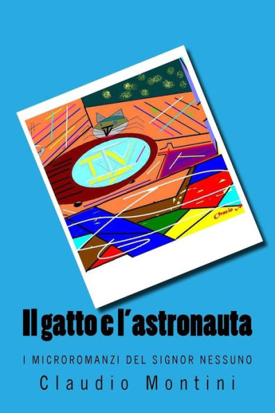 Il gatto e l'astronauta (I microromanzi del signor Nessuno) (Italian Edition)