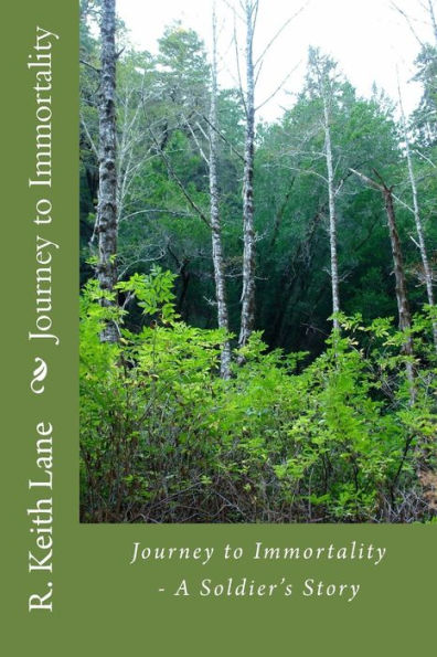 Journey to Immortality: A Soldier's Story
