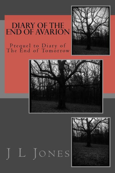 Diary of the End of Avarion : Prequel to Diary of the End of Yesterday