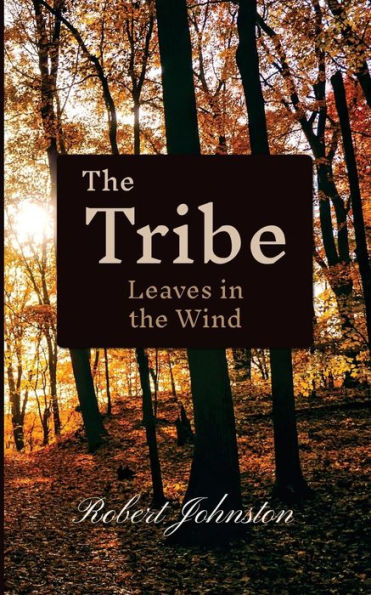 The Tribe : Leaves In The Wind