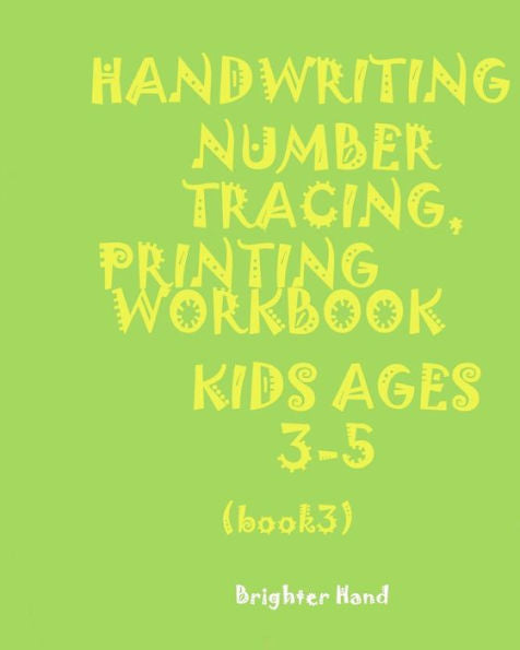 ***ESCRITURA A MANO:NÚMERO*CALCADO:LIBRO DE IMPRESIÓN*NIÑOS*Edades 3-5*: *ESCRITURA A MANO:NÚMERO*CALCADO:LIBRO DE IMPRESIÓN*PARA NIÑOS*Edades 3-5* (Libro de rastreo de números de escritura a mano 3)
