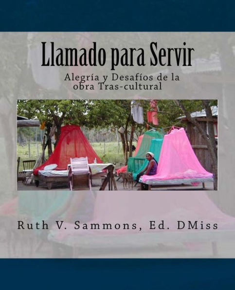 Llamado Para Servir : Alegria Y Desafios De La Obra Tras-Cultural