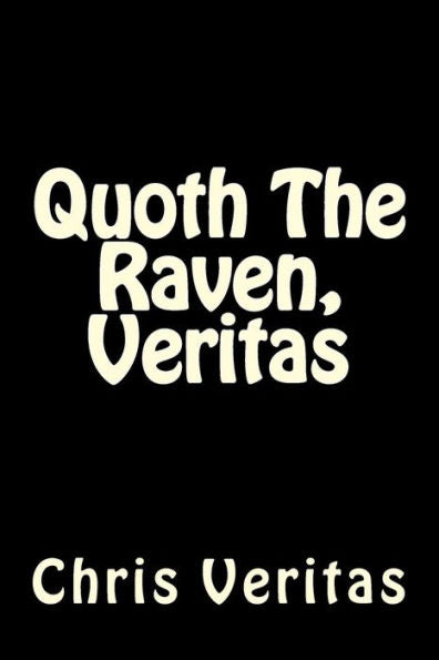 Quoth The Raven, Veritas