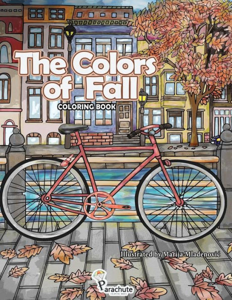The Colors Of Fall : Autumn Coloring Book For Adults And Teens