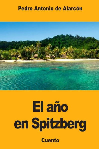 El año en Spitzberg (Spanish Edition) - 9781976003882