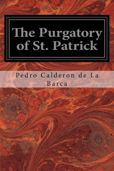 The Purgatory Of St. Patrick - 9781976010286